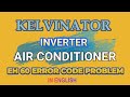 how to solve kelvinator inverter ac eh60 error code problem voltas inverter ac eh60 error problem