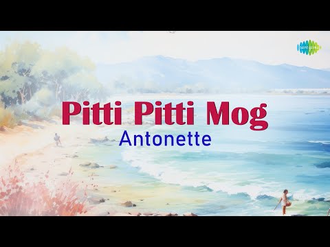 Pitti Pitti Mog | Antonette | Chris Perry | Konkani Song