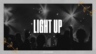 Light Up | Live | LIFE Worship (album)