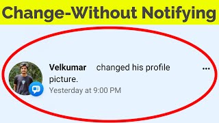 How To Change/Update Facebook Profile Picture Without Notifying Everyone-Hide DP Change Notification