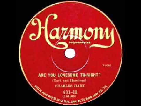 1st RECORDING OF: Are You Lonesome Tonight? - Charles Hart (1927)