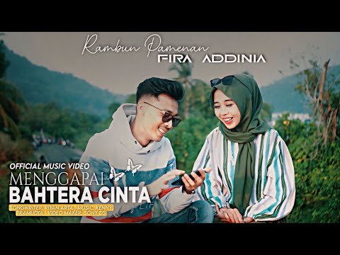 MENGGAPAI BAHTERA CINTA - FIRA ADDINIA FEAT RAMBUN PAMENAN (Official Music Video)