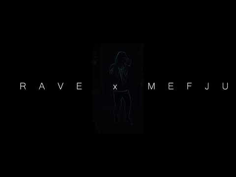 RAVE x MEFJU - NAS TWO // 2019