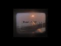 River UMI But You Re Watching The Sunset Over The Ocean