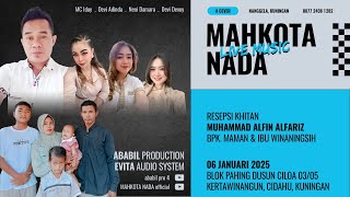 Download lagu 🔴MAHKOTA NADA Live Pahing Dusun Ciloa Kertawinangun Kuningan // Khitan M. ALFIN ALFARIZ // PAGI mp3