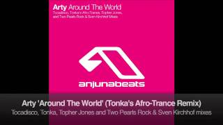 Arty - Around The World (Tonka&#39;s Afro-Trance Remix)