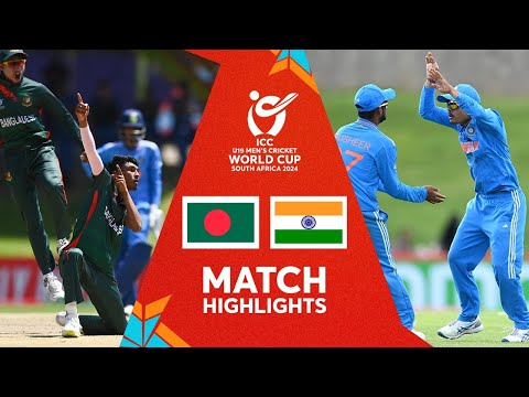 Bangladesh v India | Match Highlights | U19 CWC 2024