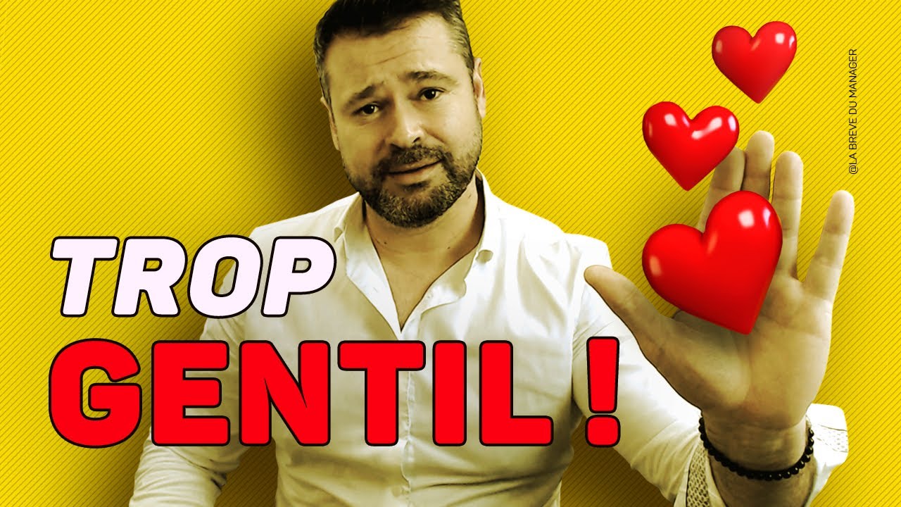 COMMENT SE FAIRE RESPECTER quand on est trop gentil ?