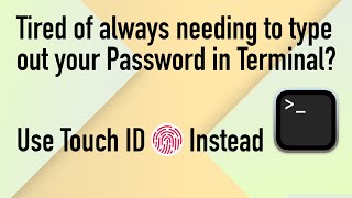 Use TouchID instead of a password in macOS Terminal | sudo