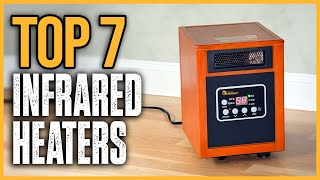 Best Infrared Heaters 2024 | Top 7 Best Infrared Heaters for Home and Outdoor