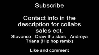 Stevonce - Draw the stars - Andreya Triana (Hip hop remix)