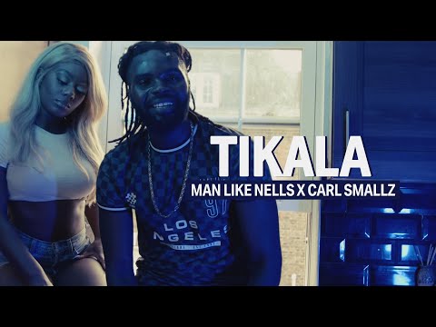 Man Like Nells & Carl Smallz – Tikala (Official Music Video)