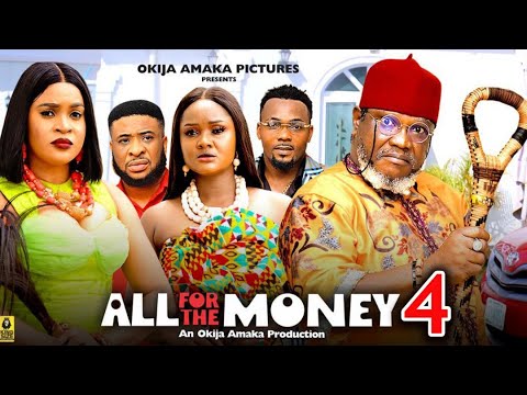 ALL FOR THE MONEY SEASON 4(New Movie) Ugezy .J. Ugezu / Kenechukwu Eze 2025 Latest Nollywood Movie