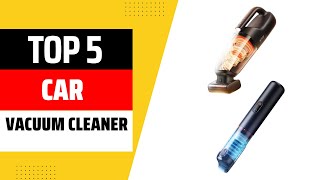 Top 5 Best Car Vacuum Cleaner 2025 Revealed!