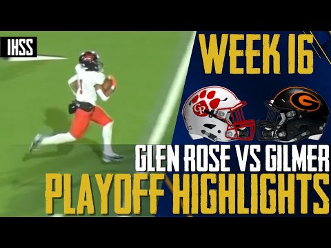 Glen Rose vs Gilmer - 2023 Week 16 Football Highlights