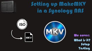 Installing MakeMKV as a container in a Synology NAS [Video Request]
