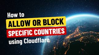 How to allow or block specific countries using Cloudflare