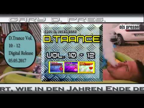Gary D. pres. D.Trance Vol.10-12 (long Version) release 05.05.2017