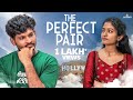 The Perfect Pair Malayalam Romantic Short Film Yadhu P Madhu Rahul Dinesh Devika Nair