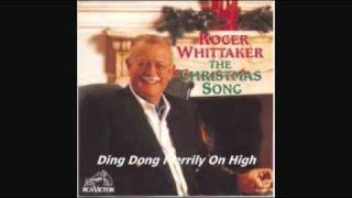ROGER WHITTAKER - DING DONG MERRILY ON HIGH