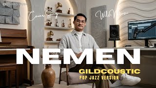Download lagu NEMEN - GILDCOUSTIC | POP JAZZ VERSION COVER BY WILS MUSIC mp3