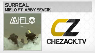 Mielo ft. Abby Sevcik - Surreal (Original Mix)
