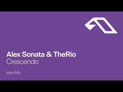 Alex Sonata & TheRio - Crescendo (Intro Mix)