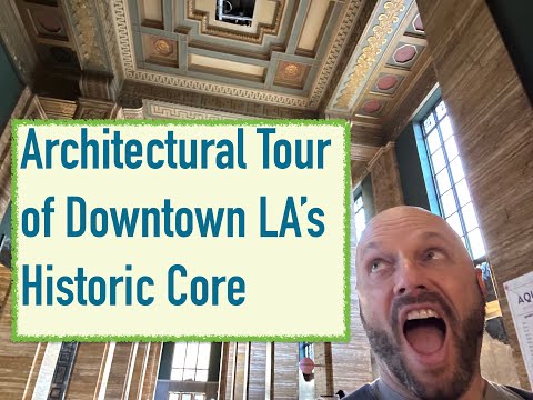 Downtown LA Historic Core Architectural Walking Tour
