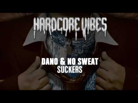 Dano & No Sweat - Suckers
