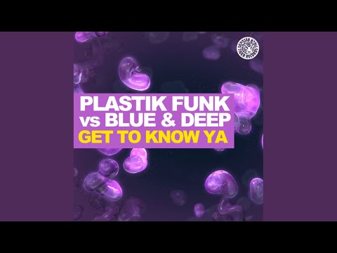 Get to Know Ya (Dave Kurtis Remix)