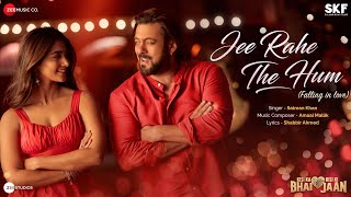 Jee Rahe The Hum (Falling in Love) - Kisi Ka Bhai Kisi Ki Jaan | Salman Khan &amp; Pooja Hegde | Amaal M