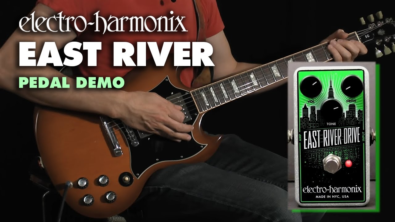 Electro-Harmonix East River Drive Overdrive (EHX Pedal Demo) - YouTube