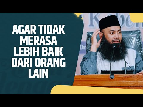 Video Pendek: Agar Tidak Merasa Lebih Baik Dari Orang Lain - Ustadz Dr. Syafiq Riza Basalamah, MA