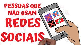 A Verdade sobre As Pessoas Que Não Usam Redes Sociais | SejaUmaPessoaMelhor