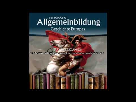 Allgemeinbildung Geschichte Europas --Teil 1-- Ganzes Hörbuch