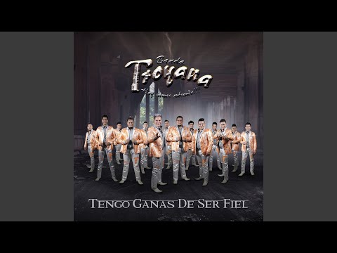 Tengo Ganas de Ser Fiel