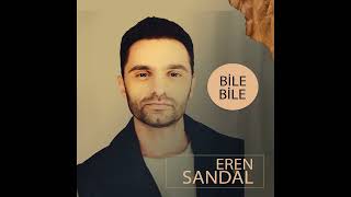 Eren Sandal - Bile Bile