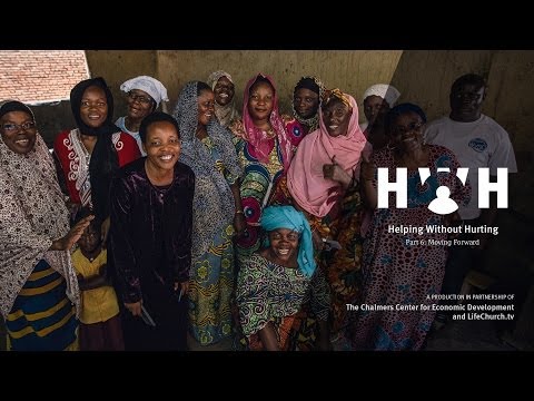 Helping Without Hurting - Part 6: Moving Forward - LifeChurch.tv