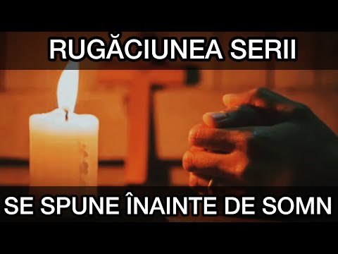 Rugăciunea serii de Sâmbătă scurta și puternica - MERITA CITITĂ
