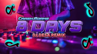 Download lagu 8 DAYS - Crash Adams (DJ Desa Remix) mp3 Download lagu 8 DAYS - Crash Adams (DJ Desa Remix) mp3