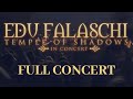 EDU FALASCHI l Full Concert l Temple Of Shadows In Concert