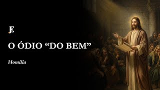 "Good" Hatred – Homily – Fifth Thursday after Epiphany (2026)