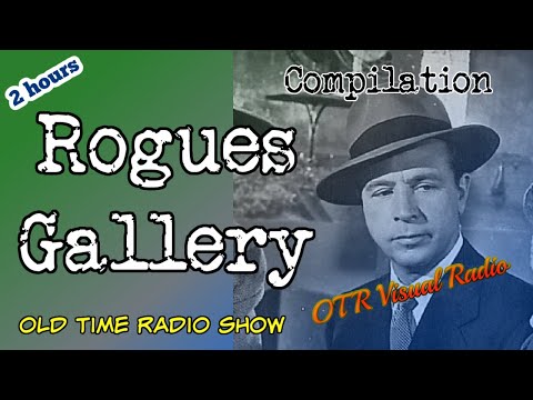 Rogue's Gallery👉Old Time Radio Detective Compilation/OTR Visual Podcast