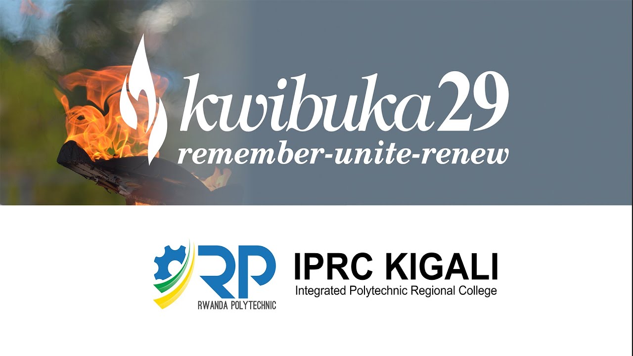 LIVE: Rwanda Polytechnic and IPRC Kigali Kwibuka 29