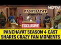 Panchayat Season 4 Cast Shares Crazy Fan Moments You Ll Be In Splits