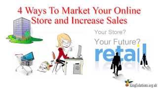 4 Ways to Market Your Online Store and Increase Sales