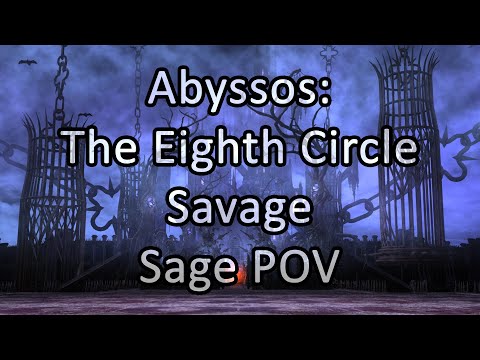 Abyssos: The Eighth Circle Savage | Sage POV - FFXIV Endwalker