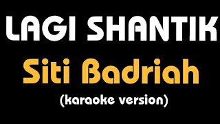 Download lagu (Karaoke) LAGI SHANTIK || Siti Badriah, lirik mp3