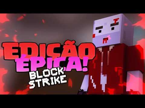 EDIÇÃO ÉPICA!!! block strike épic edit #3