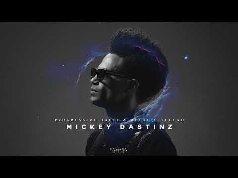 Progressive House & Melodic Techno (Episode 1) By Mickey Dastinz